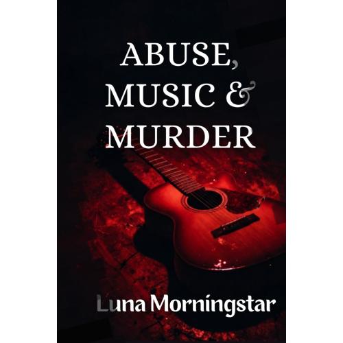 Abuse, Music & Murder